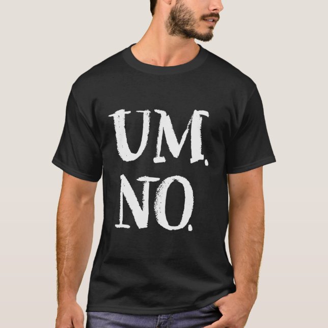 Um no nogain etwas sarkastisch Serie Hoodie T-Shirt (Vorderseite)