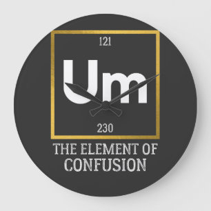 Um The Element of Verwirrung T-Shirt Große Wanduhr