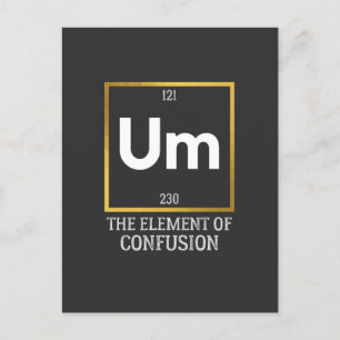 Um The Element of Verwirrung T-Shirt Postkarte
