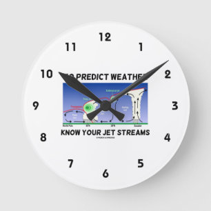 Um Wetter vorauszusagen kennen Sie Ihre Jetstreams Runde Wanduhr