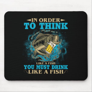 Um wie ein Fisch zu denken, musst du wie ein Fisch Mousepad