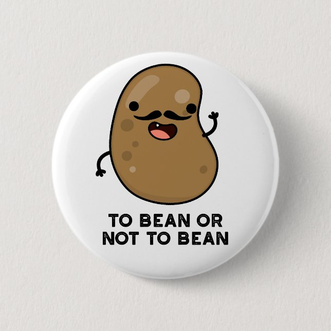 Um zu bedienen oder nicht zu bean Shakespeare pun  Button (Vorderseite)