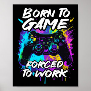 Um zu spielen, muss man arbeiten - buntes Graffiti Poster