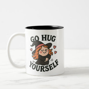 Umarm Dich Selbst Hexe – Süßes Halloween Selbstlie Zweifarbige Tasse