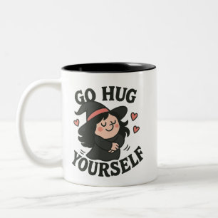 Umarme dich selbst Hexe Selbstliebe Halloween Schw Zweifarbige Tasse