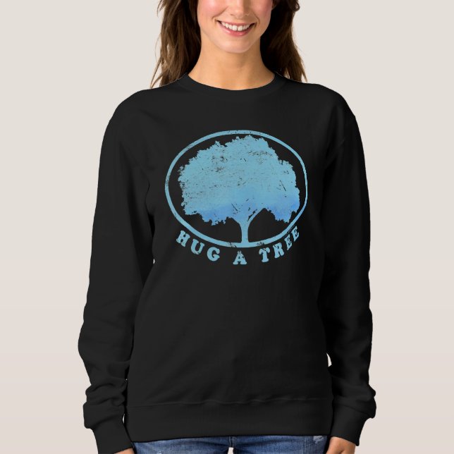 Umarme einen Baum Nationaler Umarme-Tag Sweatshirt (Vorderseite)