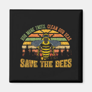Umarme mehr Bäume, saubere Meere, rette Bienen, Na Magnet