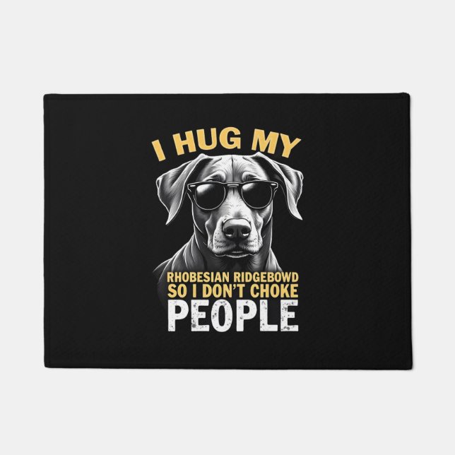 Umarme meinen Rhodesian Ridgeback, damit ich Leute Fußmatte (Vorderseite)