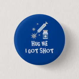"Umarme mich, ich got erschossen" Korona-Impfstoff Button