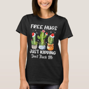 Umarme Mich Nur Nicht Wirklich Berühre Mich Nicht T-Shirt