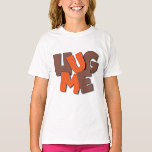 Umarme mich T-Shirt