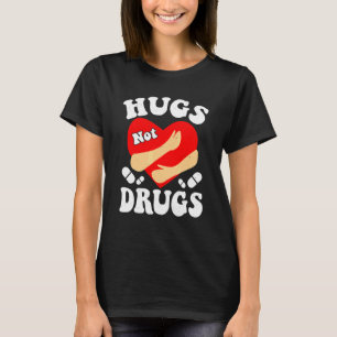 Umarme statt Drogen Roter Band Drogenfrei-Bewussts T-Shirt
