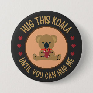 Umarmen Sie diesen Koala, bis Sie mich umarmen kön Button