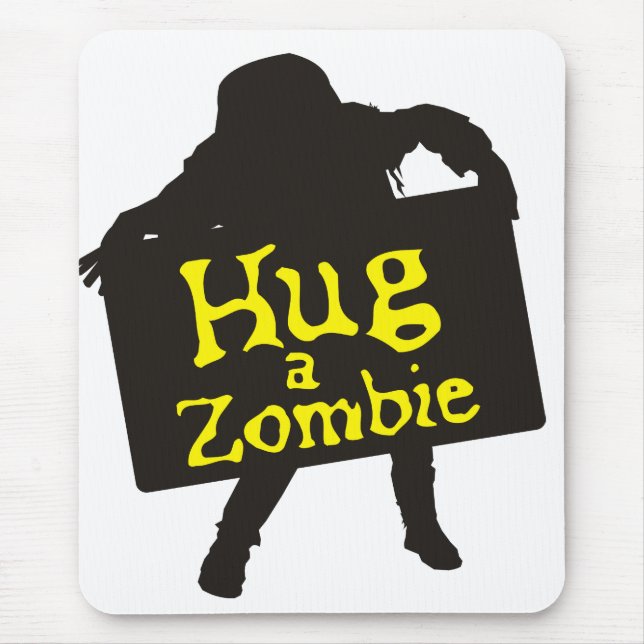Umarmen Sie einen Zombie Mousepad (Vorne)