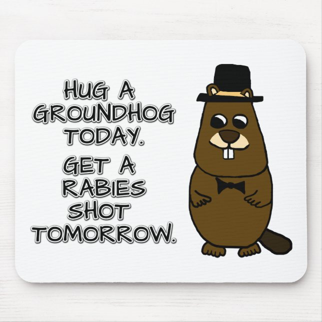 Umarmen Sie heute ein Erdhuhn. Lass morgen eine To Mousepad (Vorne)