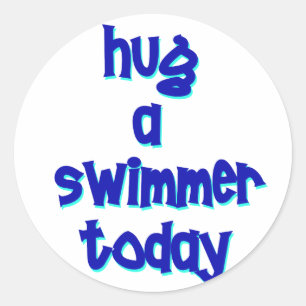 Umarmen Sie heute ein Schwimmer Runder Aufkleber