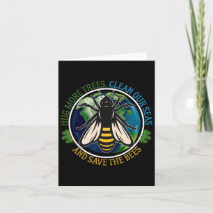 Umarmen Sie mehr Bäume saubere Meere Rette Bienen Karte