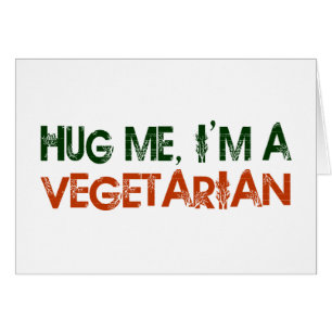 Umarmen Sie mich, den ich ein Vegetarier bin