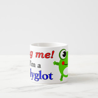 Umarmen Sie mich! Ich bin ein Polyglot Espressotasse