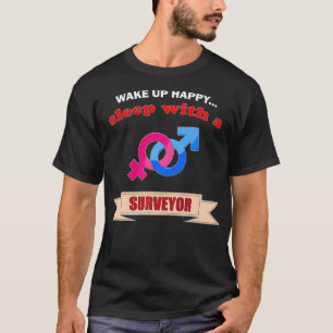 Umfrage Land Survey weckte glückliche Schlaf Prem T-Shirt