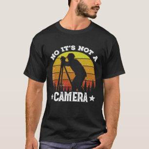 Umfrage Nr. Es ist keine Kamera Land Surveors und T-Shirt