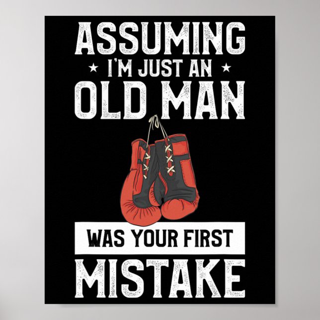 Uming I'm Just An Old Man Was Your First Mistake B Poster (Vorne)