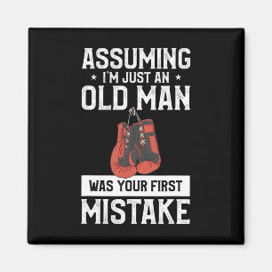 Umings ich bin nur ein alter Mann war dein erster Magnet