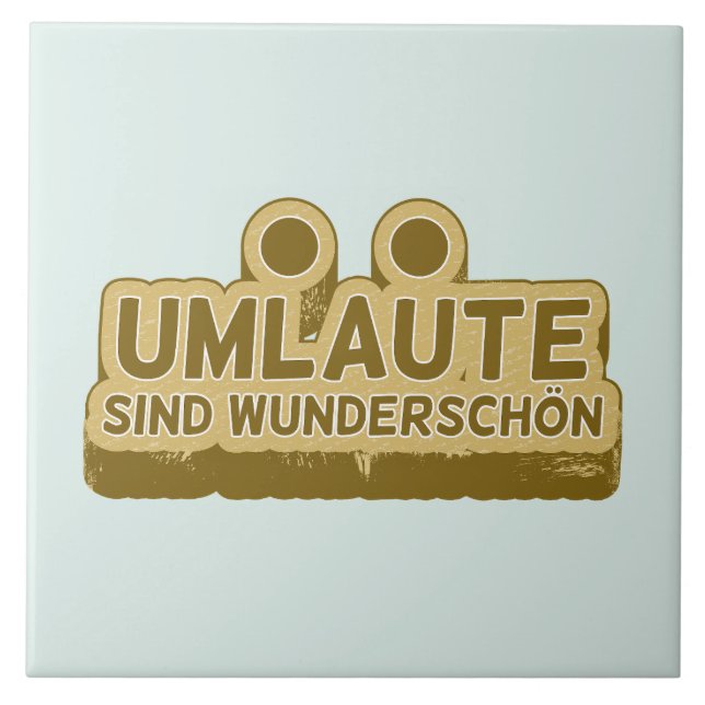 Umlaute sind wunderschön schön Geman Language UMLA Fliese (Vorderseite)