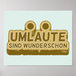 Umlaute sind wunderschön schön Geman Language UMLA Poster