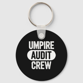 Umpire Audit Crew  Schlüsselanhänger