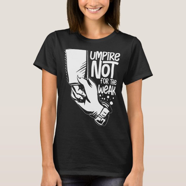 Umpire Quotes Baseball Softball Football Whistle T-Shirt (Vorderseite)