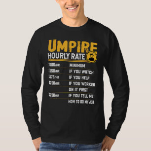 Umpire Stundenpreis - Funny Sports Umpire Lover T-Shirt