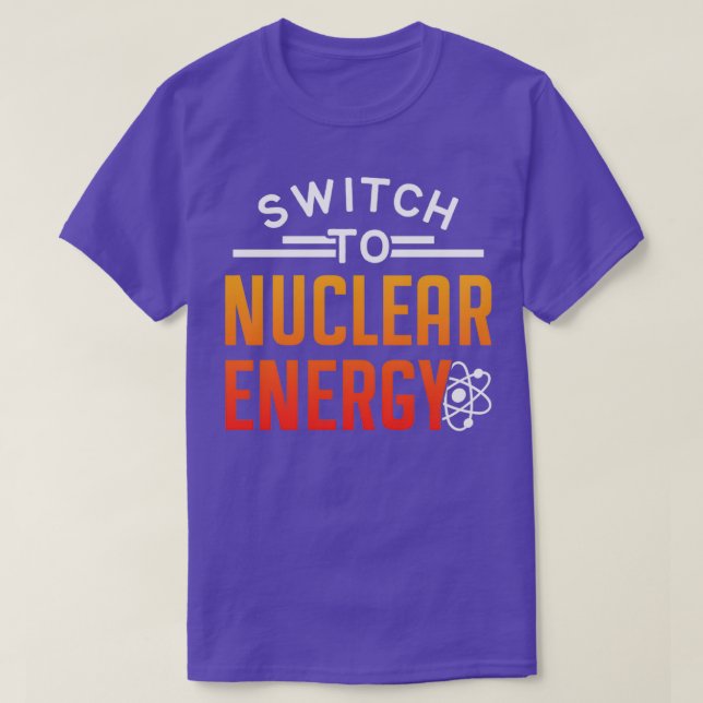 Umschalten auf Nuklearen Power-Atomstrom T-Shirt (Design vorne)