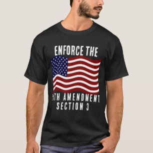 Umsetzung der 14. Änderung USA politisch T-Shirt