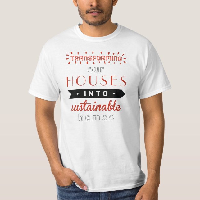 UMWANDLUNG UNSERER HÄUSER IN NACHHALTIGE HÄUSER T-Shirt (Vorderseite)