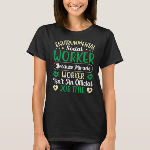 Umwelt für Sozialarbeiter - Beruf T-Shirt
