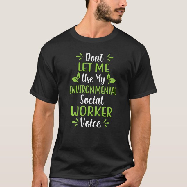 Umwelt für Sozialarbeiter - Beruf T-Shirt (Vorderseite)