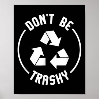 Umweltgeschenke dürfen nicht durch Trashy Gerecyce Poster