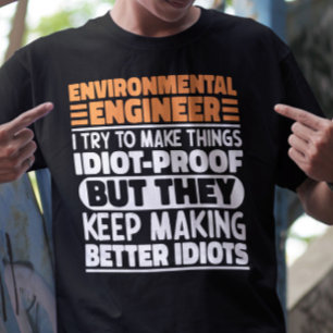 Umweltingenieur Ich versuche, die Dinge lustig zu  T-Shirt