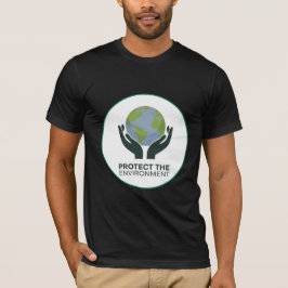 Umweltschutz - Ein Aufruf zum Handeln T-Shirt