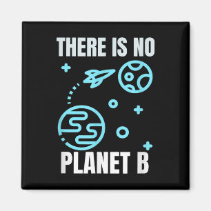 Umweltschutz Es gibt keinen Planeten B Magnet
