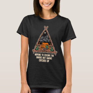 Umzug zur Flucht vor dem Smoke Camping Camper Spaß T-Shirt