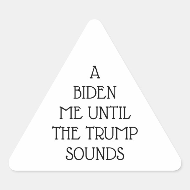UN BIDEN MOI JUSQU'À CE QUE TRUMP SOUNDS Stickers (Devant)