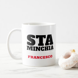 Un Italien Sicilien Drôle Dit Sta Minchia Mug