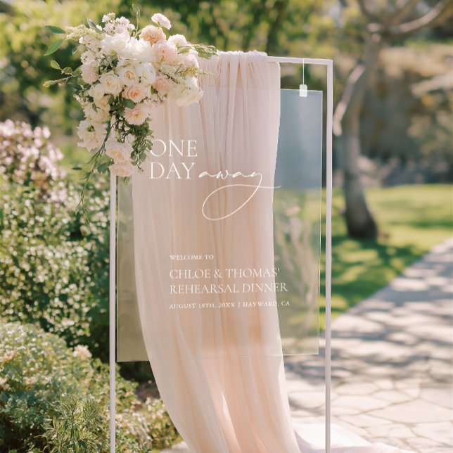 Un Jour De Répétition Dîner Affiche de bienvenue A (One Day Away Rehearsal Dinner Acrylic Welcome Sign)