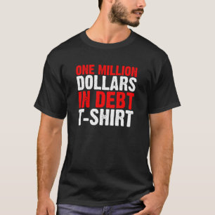 Un million de dollars en T-shirt dette (noir)