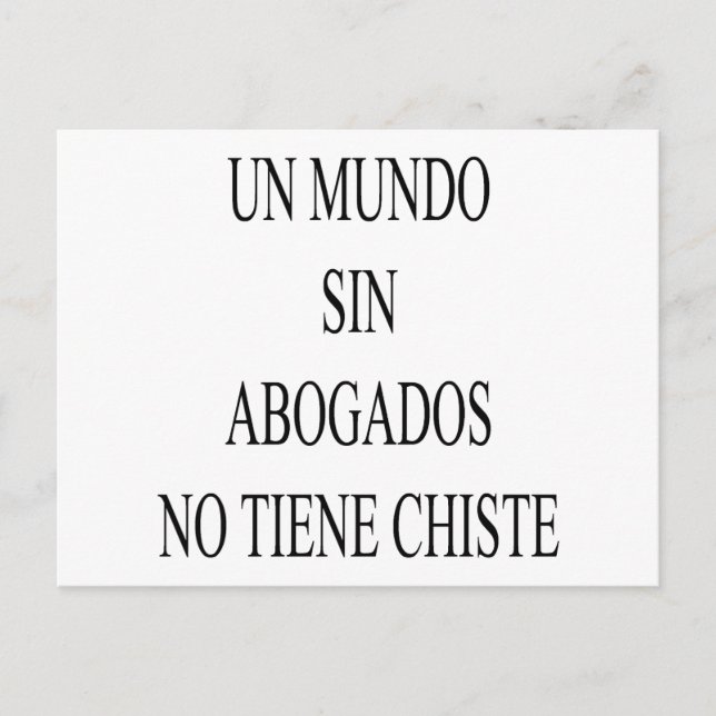 Un Mundo Sin Abogados No Tiene Chiste Postkarte (Vorderseite)