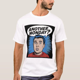 Un nouveau T-shirt lundi - Commencez la semaine