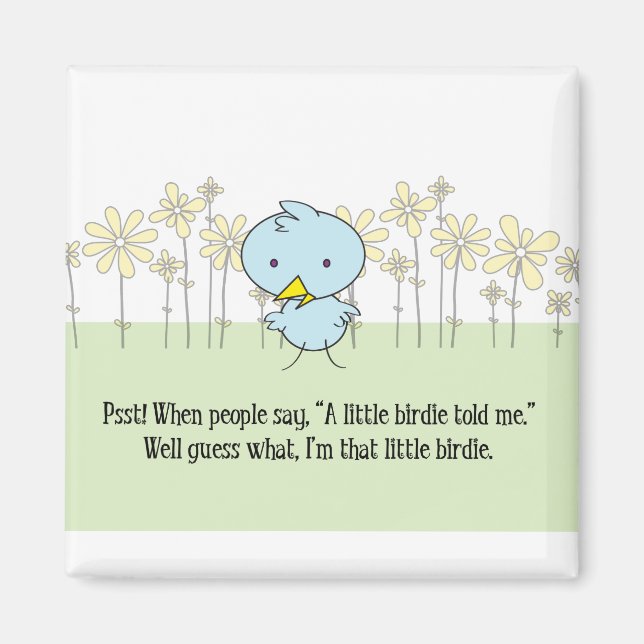 Un Petit Oiseau M'A Dit Magnet (Devant)