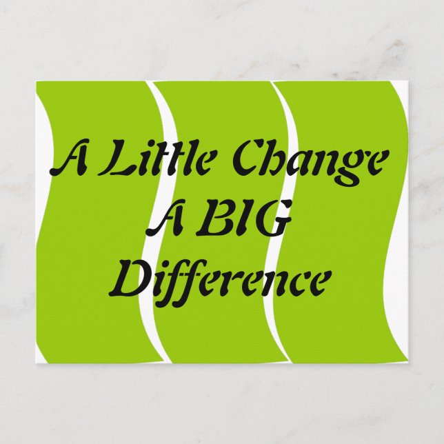 Un Peu Changer Une Grande Différence Carte Postale (Devant)